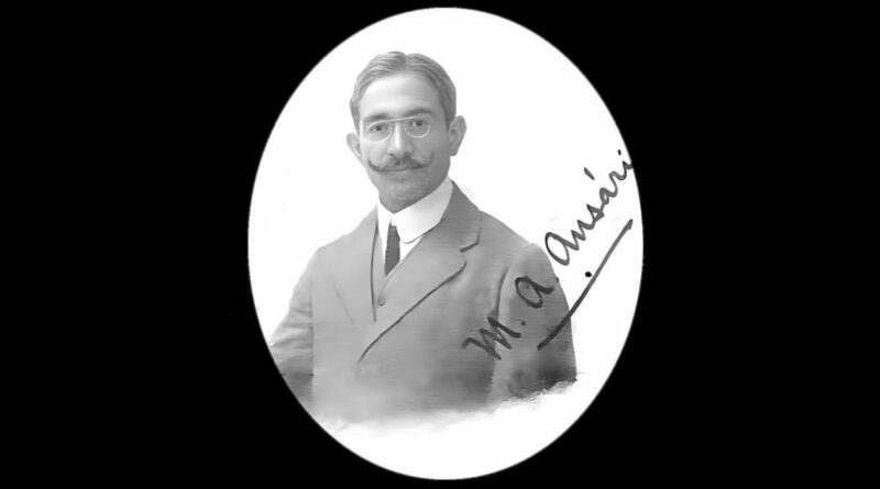 Dr. Mukhtar Ahmed Ansari: Freedom Fighter and Medical Practitioner of India