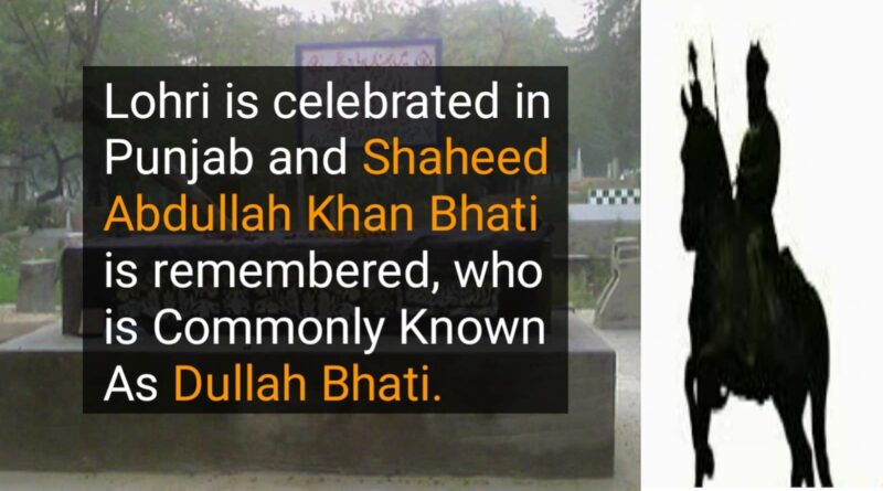 cover image: Lohri is celebrated in Punjab and Shaheed Abdullah Khan Bhatti is remembered, who is commonly known as Dulla Bhatti