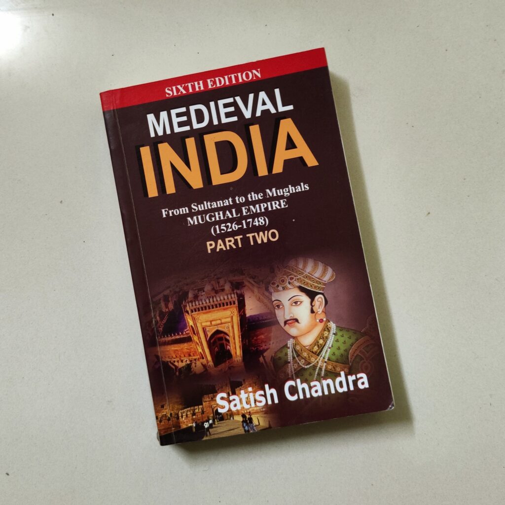 Medieval India: From Sultanat to the Mughals (1526-1748) by Satish Chandra