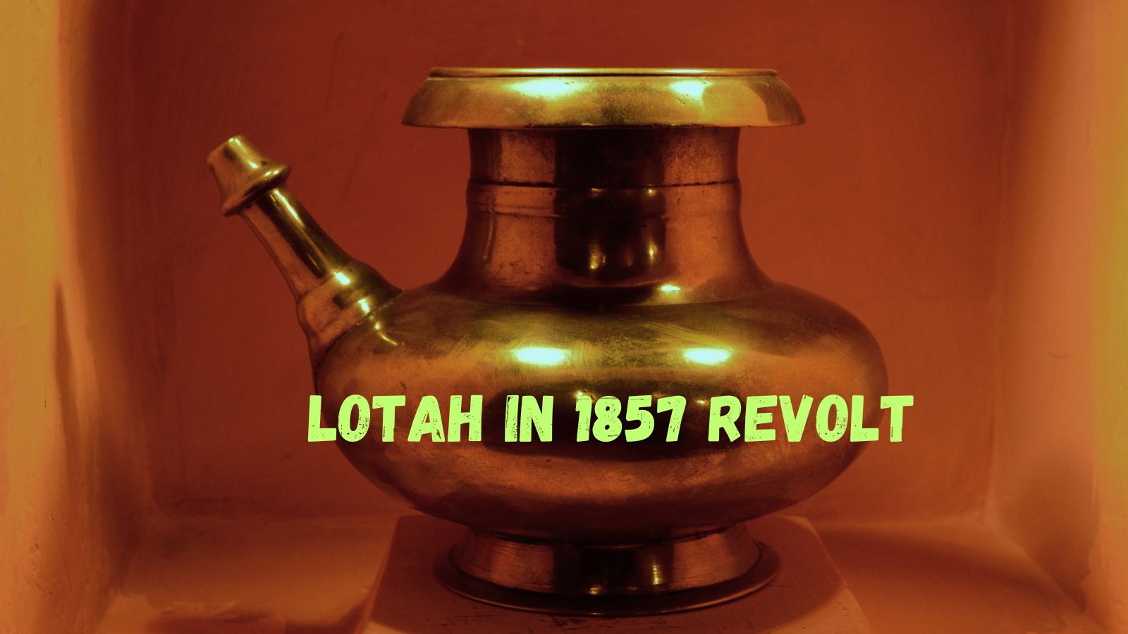 A curious case of Lotah & the Revolt of 1857