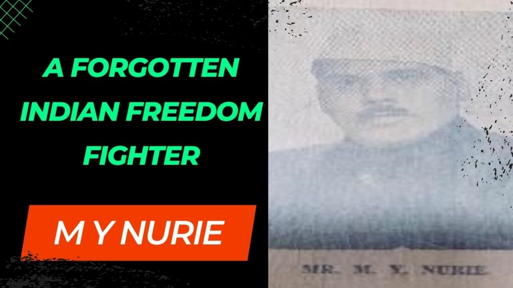 M Y Nurie a forgotten Indian Muslim freedom fighter