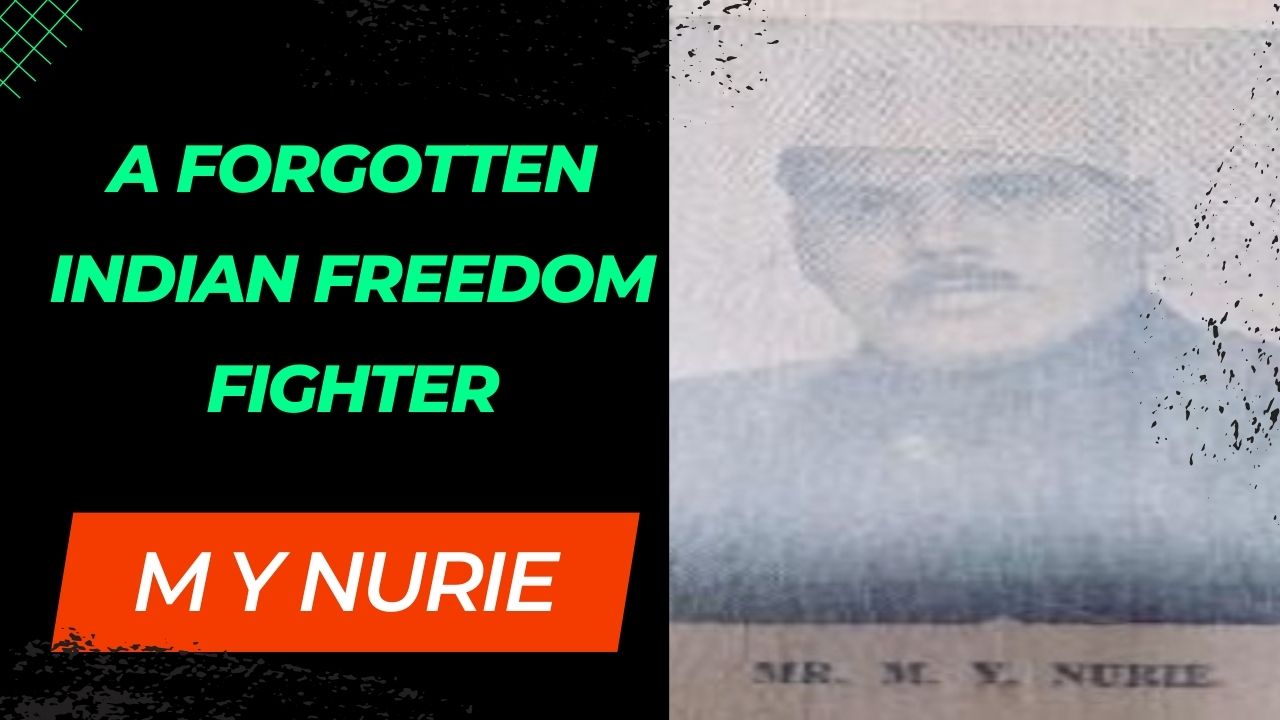 M Y Nurie a forgotten Indian Muslim freedom fighter