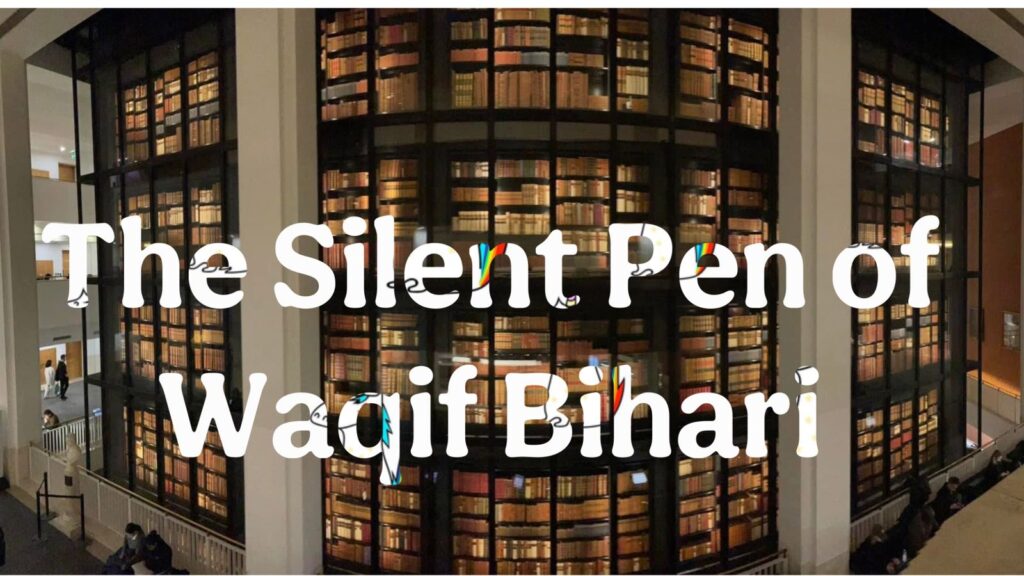 The Silent Pen: Waqif Bihari's Enduring Influence in Urdu Poetry