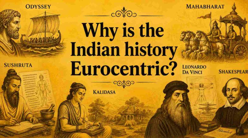 Indian history is eurocentric